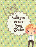 Will You Be Our Ring Bearer Book