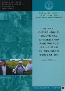 Global Citizenship, Cultural Citizenship and World Religions in Religion Education