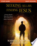 Seeking Allah  Finding Jesus Study Guide