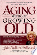 Aging Without Growing Old Book
