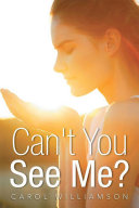 Can't You See Me? by Carol Williamson PDF