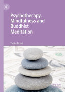 Psychotherapy, Mindfulness and Buddhist Meditation