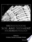 Archaeological Soil and Sediment Micromorphology Book