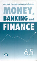 Academic Foundation`s Bulletin on Money, Banking and Finance Volume -65 Analysis, Reports, Policy Documents