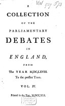 A Collection of the Parliamentary Debates in England, from the Year 1668 [-1774]