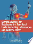 Current Advances for Development of Functional Foods Modulating Inflammation and Oxidative Stress Book