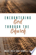 Encountering God through the Church