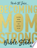 Becoming MomStrong Bible Study Book PDF