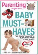 PARENTING Baby Must-Haves