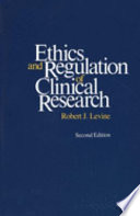 Ethics and Regulation of Clinical Research