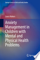Anxiety Management in Children with Mental and Physical Health Problems Book