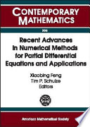 Recent Advances In Numerical Methods For Partial Differential Equations And Applications