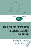 Oxidation and Antioxidants in Organic Chemistry and Biology Book