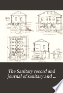 The Sanitary Record and Journal of Sanitary and Municipal Engineering Book