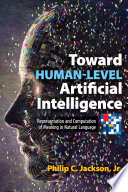 Toward Human Level Artificial Intelligence