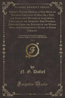 Dufief S Nature Display In Her Mode Of Teaching Language To Man Or A New And Infallible Method Of Acquiring A Language In The Shortest Time Possible Deduced From The Analysis Of The Human Mind And Consequently Suited To Every Capacity Vol 1
