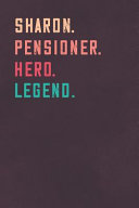 Sharon. Pensioner. Hero. Legend.