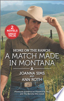 Home on the Ranch: A Match Made in Montana PDF Book By Joanna Sims,Ann Roth