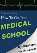 How To Get Into Medical School- By Students, For Students