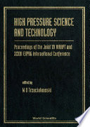 High Pressure Science And Technology   Proceedings Of The Joint Xv Airapt And Xxxiii Ehprg International Conference
