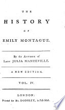 The History of Emily Montague ... By the Author of Lady Julia Mandeville [i.e. Frances Brooke] ... A New Edition