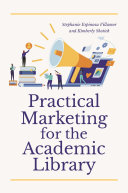 Practical Marketing for the Academic Library Book