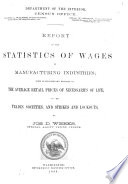 Census Reports Tenth Census  Report on the statistics of wages in manufacturing industries  with supplementary reports on the average retail prices of necessaries of life  and on trades societies  and strikes and lockouts