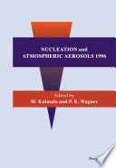 Nucleation and Atmospheric Aerosols 1996 Book