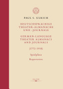 Deutschsprachige Theater-Almanache und Journale / German-Language Theater Almanacs and Journals (1772–1918)