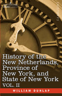 History of the New Netherlands, Province of New York, and State of New York [Pdf/ePub] eBook
