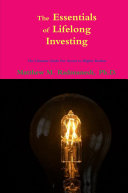 The Essentials of Lifelong Investing: The Ultimate Guide for Ascent to Higher Realms