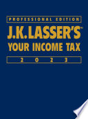 J K  Lasser s Your Income Tax 2023 Book