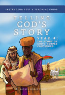 Telling God's Story, Year Four: The Story of God's People Continues: Instructor Text & Teaching Guide (Telling God's Story)