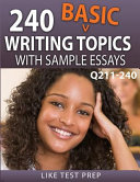 240 Basic Writing Topics with Sample Essays Q211-240