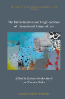The Diversification and Fragmentation of International Criminal Law