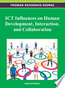 ICT Influences on Human Development  Interaction  and Collaboration