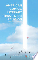 American Comics  Literary Theory  and Religion