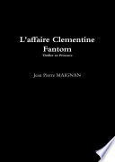 L'affaire Clementine Fantom