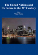 The United Nations and Its Future in the 21st Century