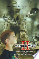 WORLD WAR II THROUGH THE EYES OF A GERMAN CHILD
