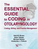 The Essential Guide to Coding in Otolaryngology