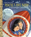Rocket Bye Baby  A Spaceflight Lullaby