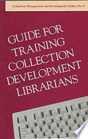 Guide for Training Collection Development Librarians Book