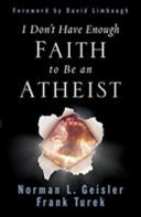 I Don t Have Enough Faith to Be an Atheist