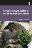 The Secret Symmetry of Maimonides and Freud Book