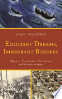 Emigrant Dreams  Immigrant Borders Book