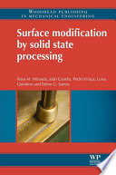 Surface Modification by Solid State Processing