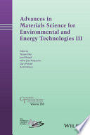 Advances in Materials Science for Environmental and Energy Technologies III Book