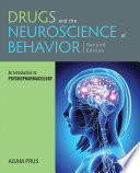 Drugs and the Neuroscience of Behavior Book