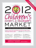2012 Children's Writer's & Illustrator's Market